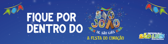 banner: São João de São Luís - A Festa do Coração